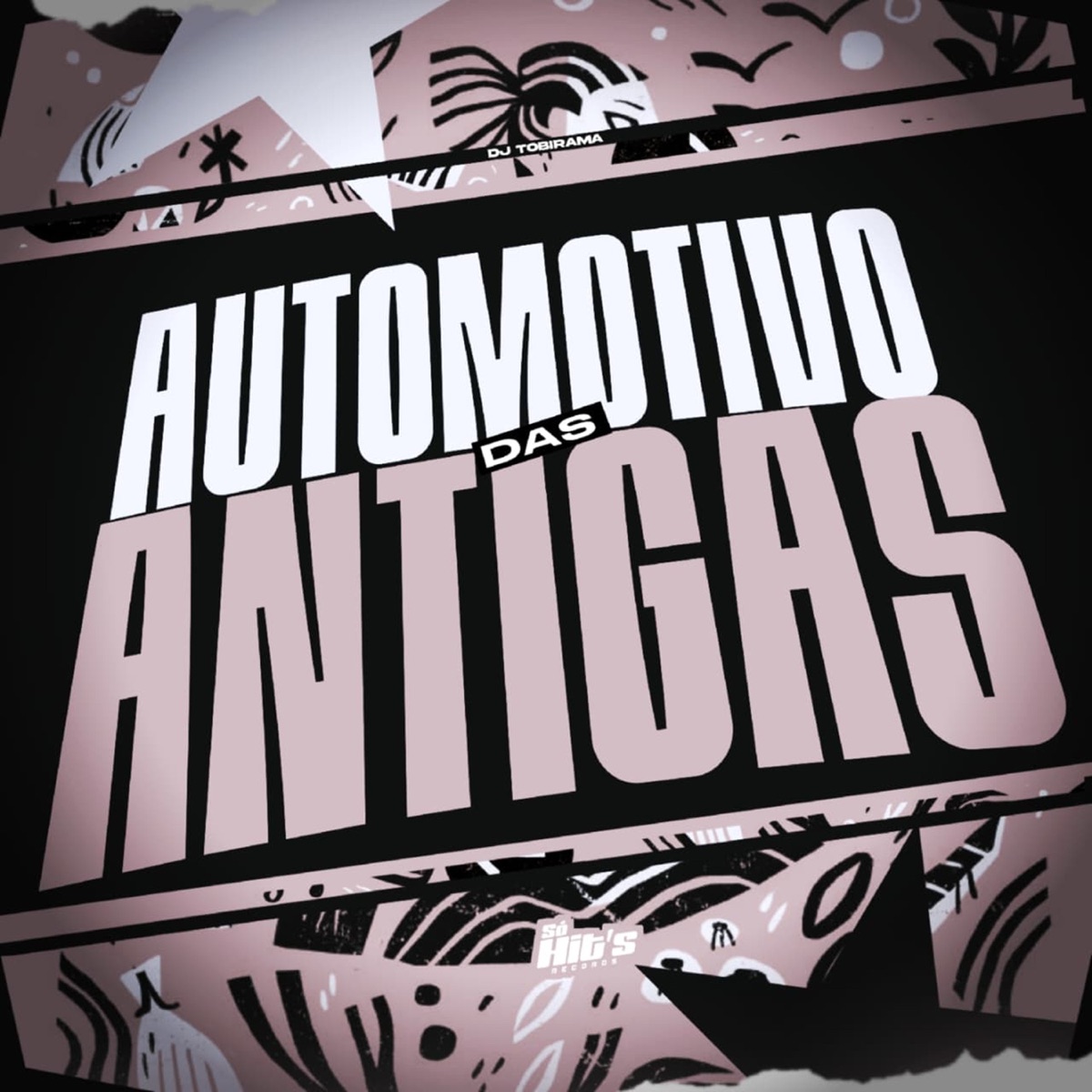 Automotivo Das Antigas - Single by DJ Tobirama album cover