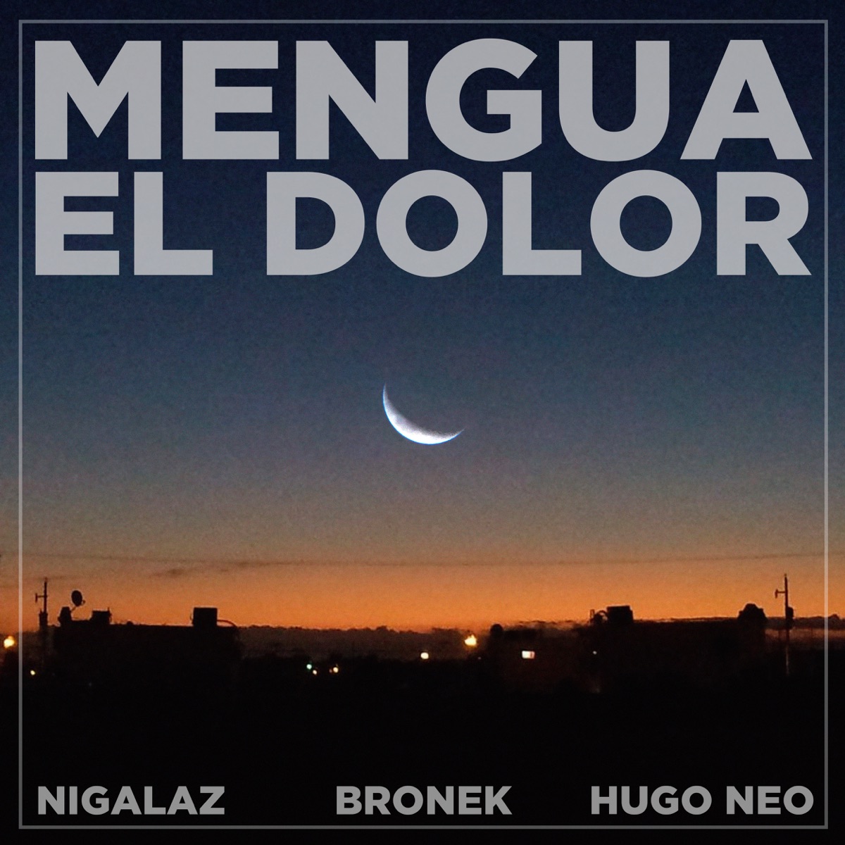 Mengua el Dolor - Single by Nigalaz, hugo neo & Bronek LGO album cover
