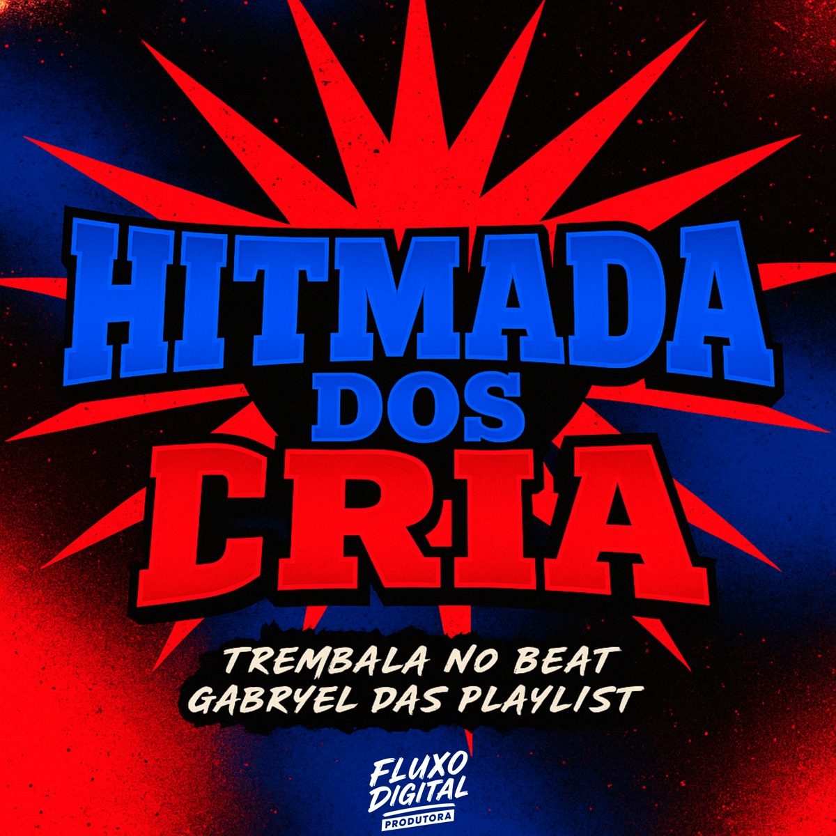 Hitmada dos Cria - EP by Trembala No Beat, Gabryel das Playlist & Starlets Digital album cover