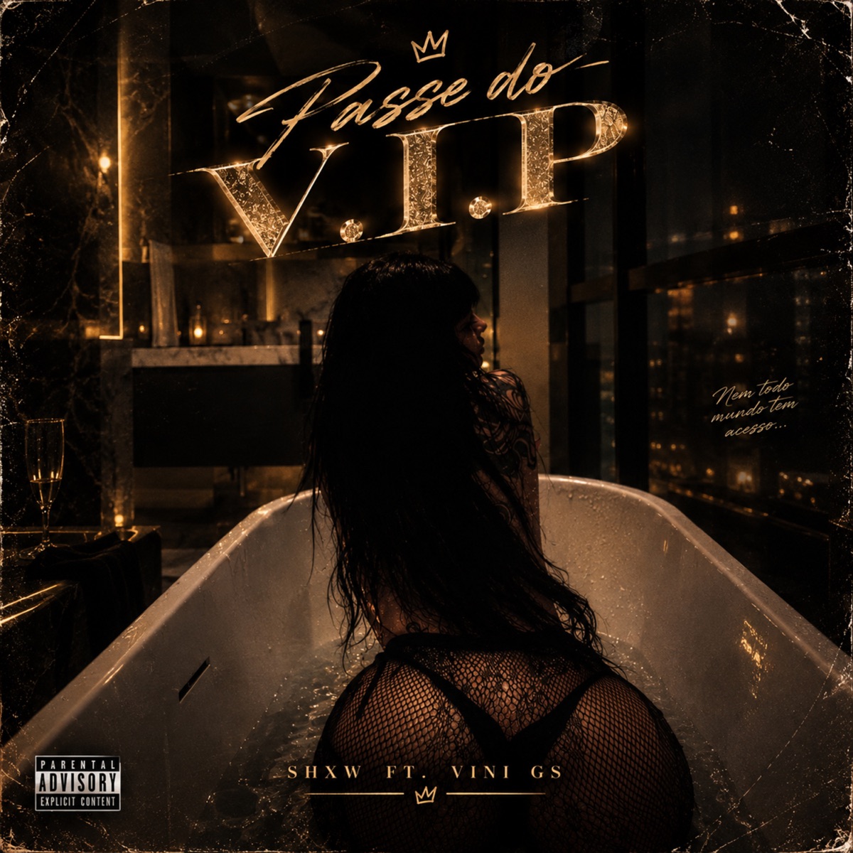 Passe do V.I.P (feat. MC Vini GS) - Single by Shxw album cover