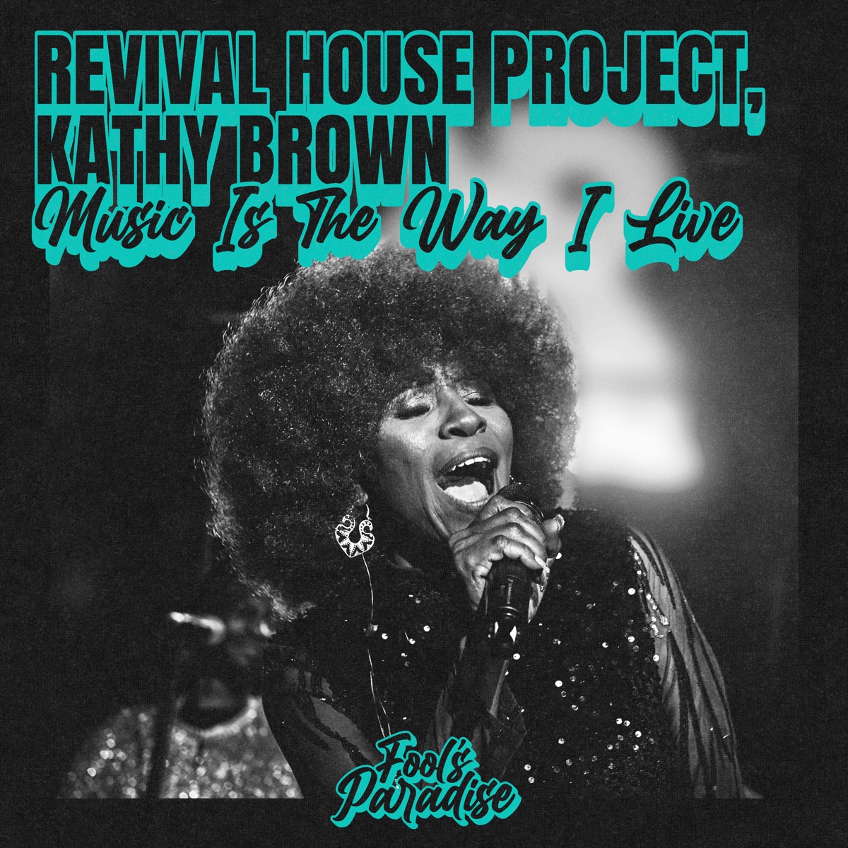Music Is the Way I Live - Single by Revival House Project & Kathy Brown album cover