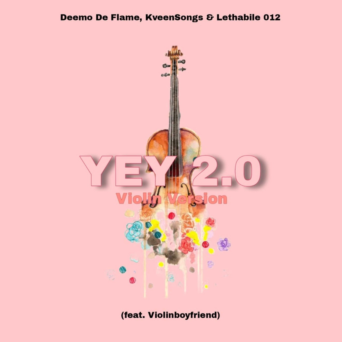 YEY 2.0 (feat. Violinboyfriend) [Violin Version] - Single by Deemo De Flame, KveenSongs & Lethabile 012 album cover