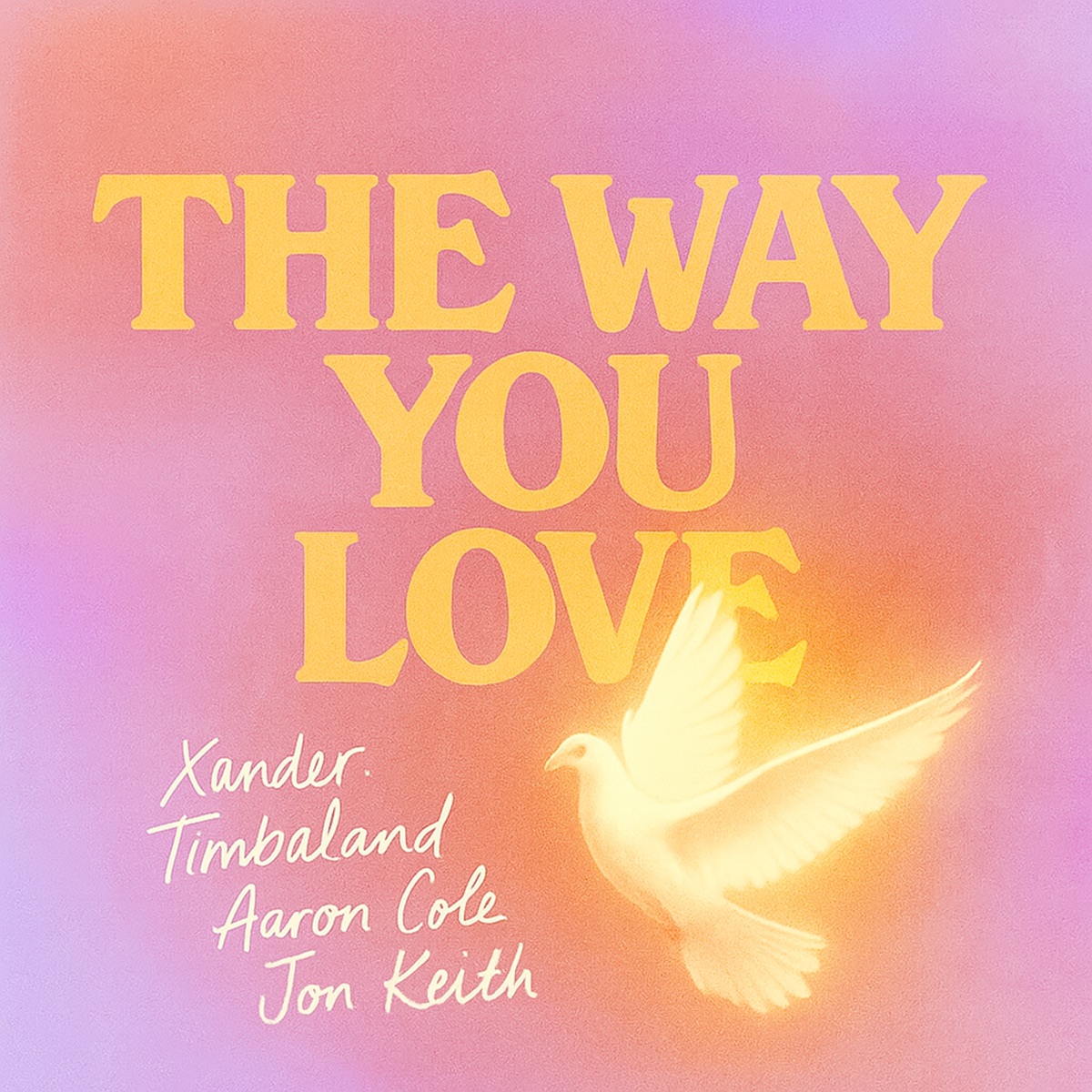 The Way You Love (feat. Jon Keith) - Single by xander., Timbaland & Aaron Cole album cover