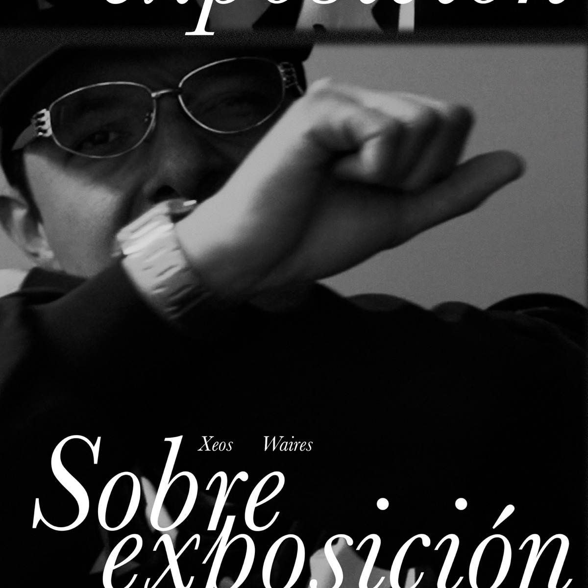 SOBREEXPOSICIÓN - Single by Xeos & Waires album cover