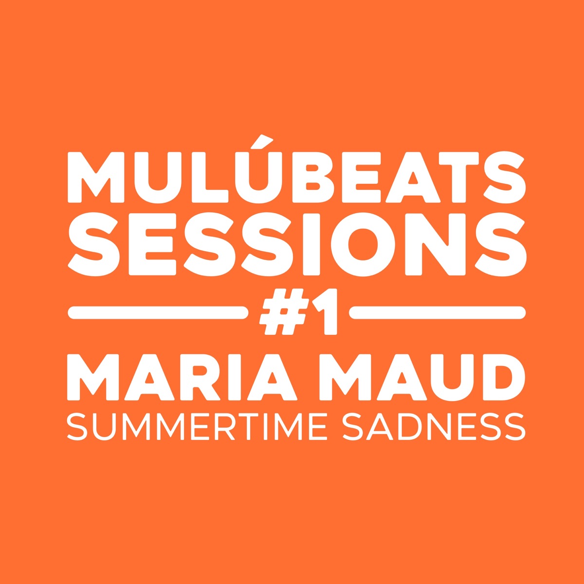 EP - MulúBeats Sessions #1: Summertime Sadness - EP by Mulú & Maria Maud album cover