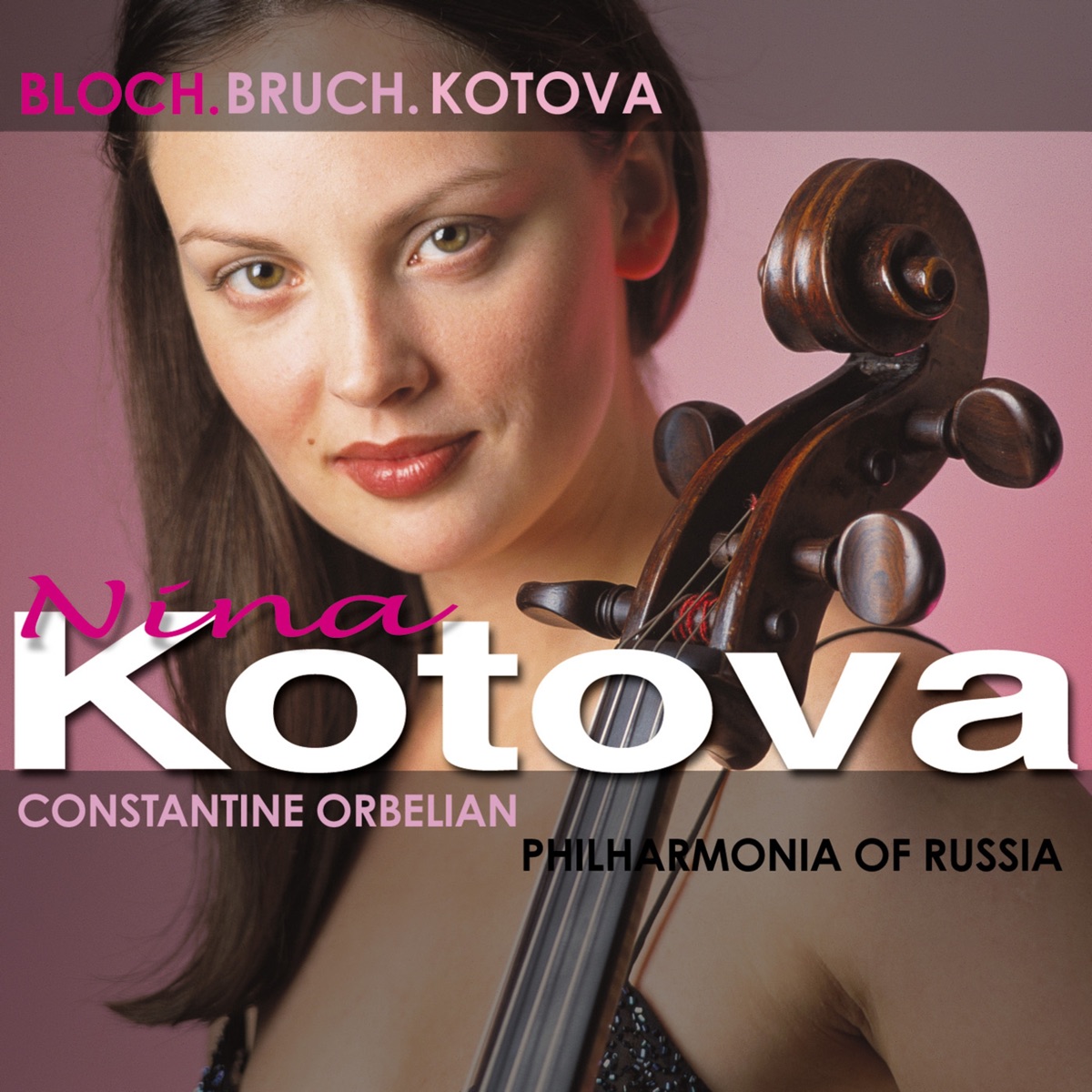 Bloch. Bruch. Kotova by Nina Kotova, Constantine Orbelian & Russian Philharmonia album cover