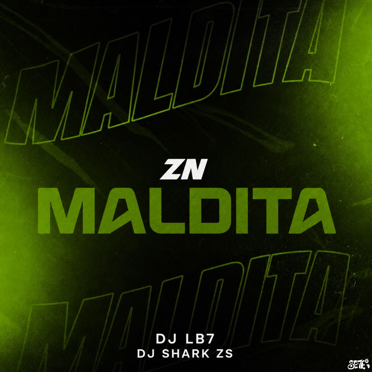 ZN MALDITA - Single by DJ LB7, DJ SHARK ZS & Se7e album cover