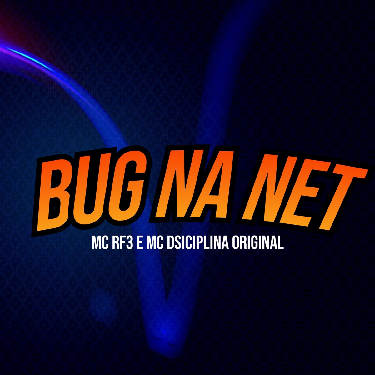 Bug na Net - Single by MC RF3 & MC Disciplina Original album cover