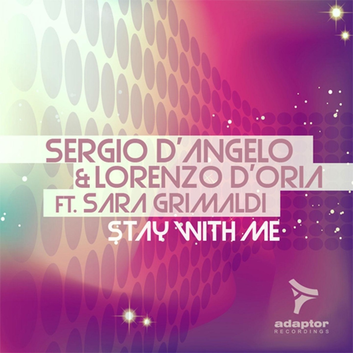 Stay with Me by Sergio D'Angelo, Lorenzo D'oria & Sara Grimaldi album cover