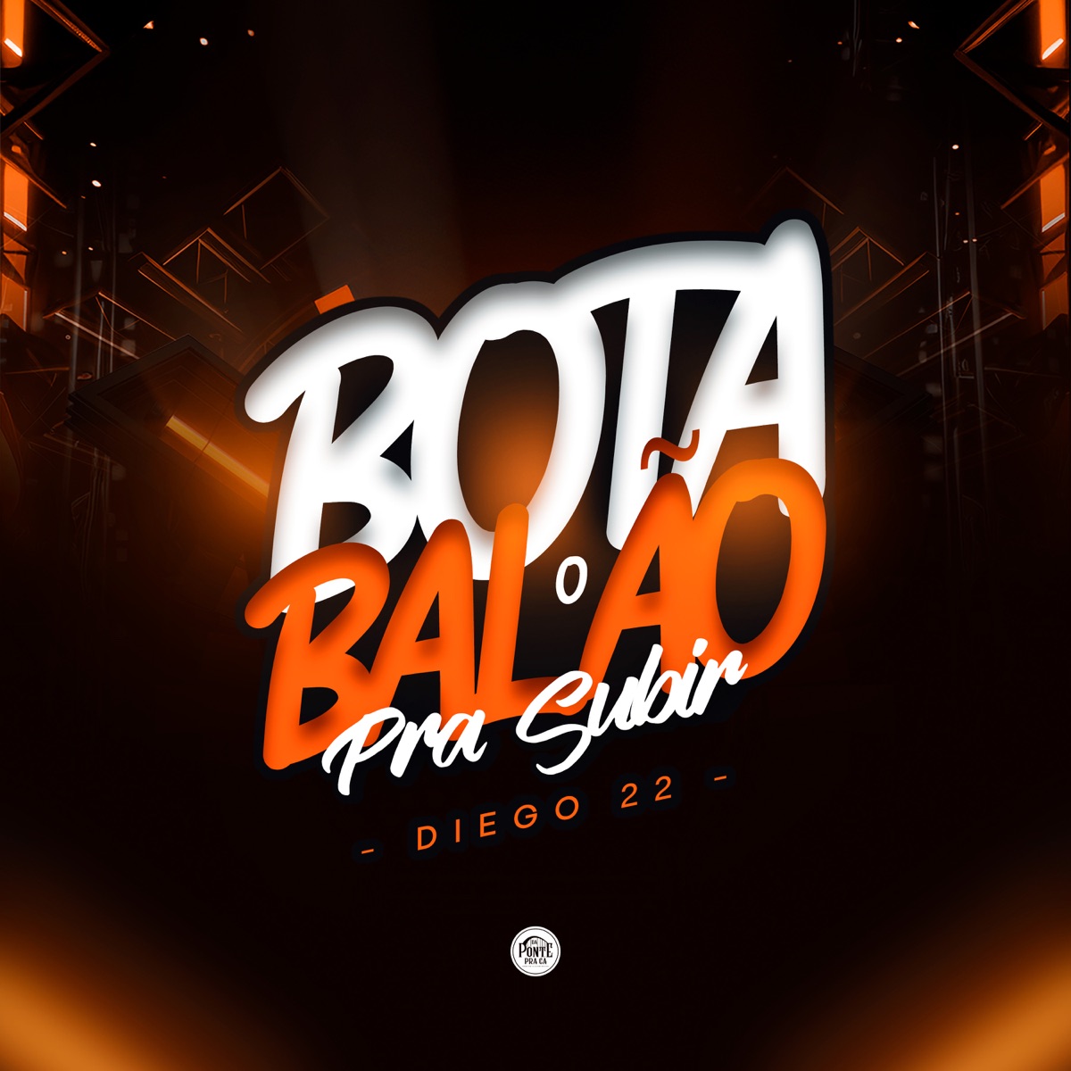 Bota o Balão pra Subir - Single by Diego 22 & Mc Dentinho album cover