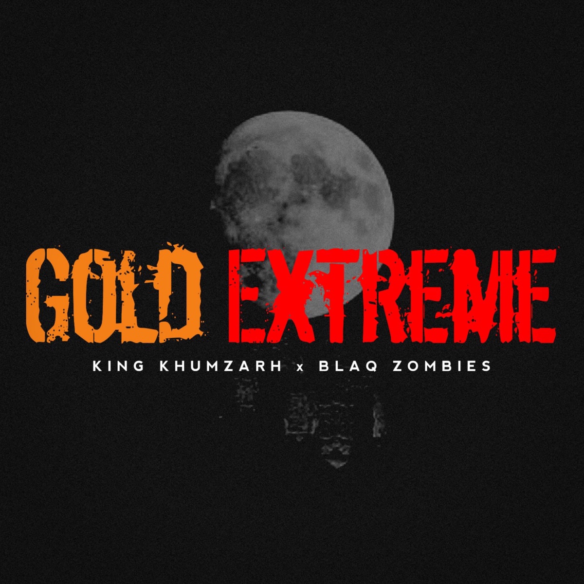 Gold Extreme - Single by King Khumzarh & BlaQ Zombies album cover