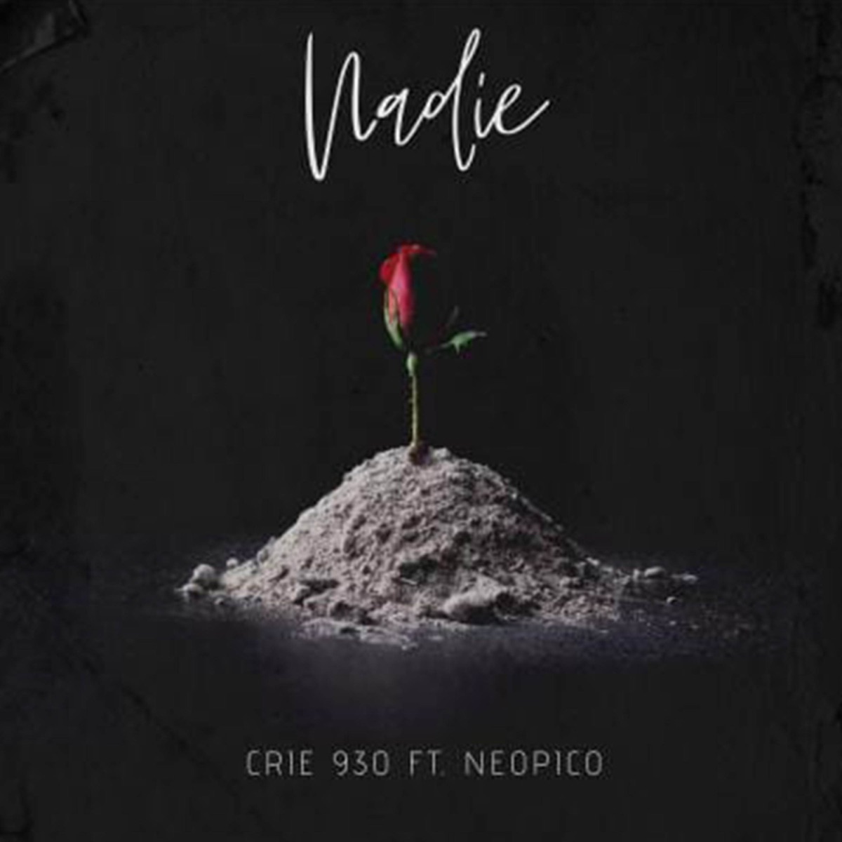 Nadie - Single by Crie 930 & Neopico album cover
