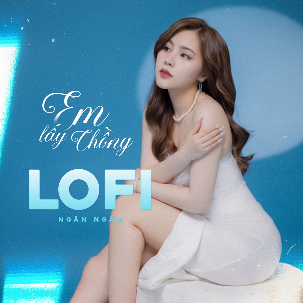 Em Lấy Chồng (Lofi) - Single by Ngân Ngân album cover