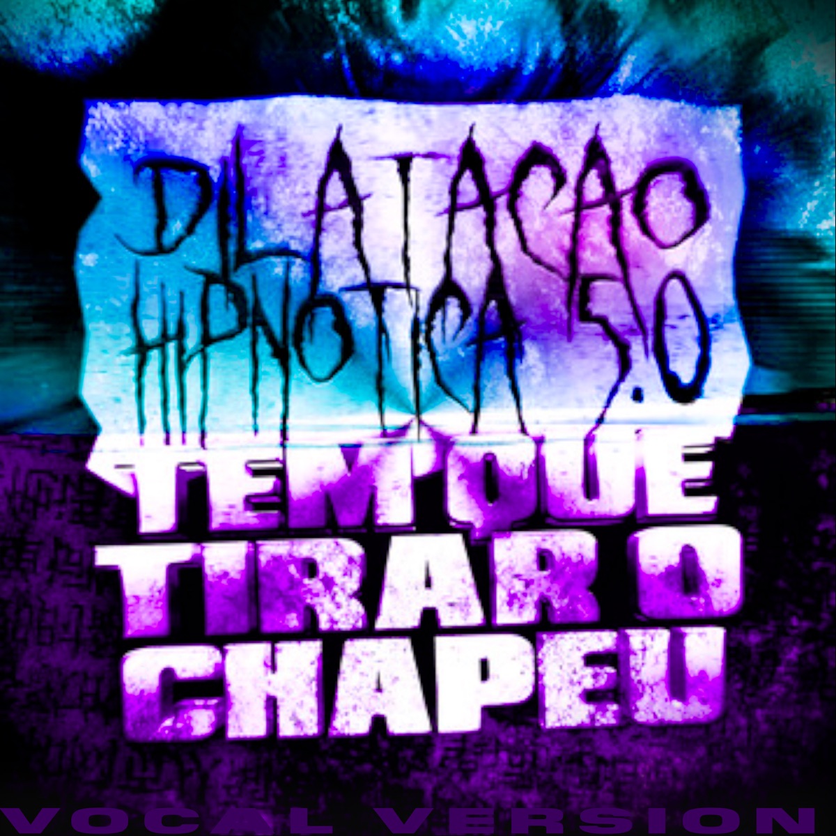 Dilatação Hipnótica 5.0 x Tem Que Tirar O Chapéu (Vocal Version) - EP by DJ Fadzzx & Dj Funks album cover