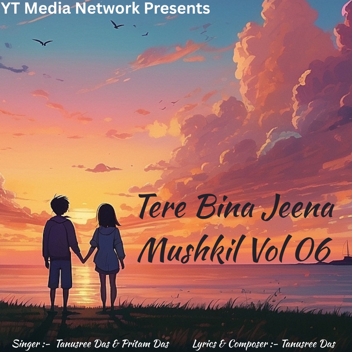 Tere Bina Jeena Mushkil Vol 06 by Tanusree Das & Pritam Das album cover