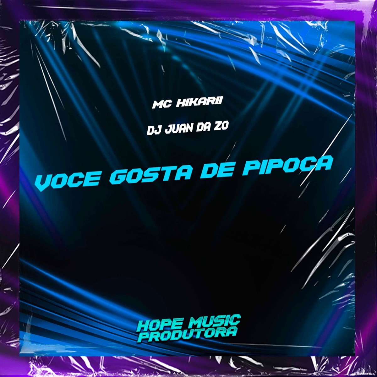 Você Gosta de Pipoca - Single by Mc hikarii & DJ JUAN DA ZO album cover