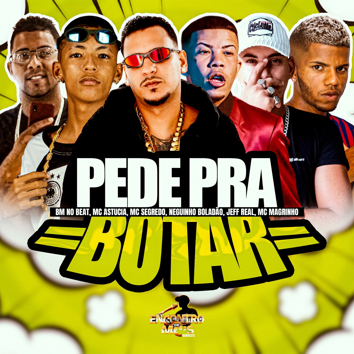 Pede pra Botar (feat. JEFF REAL & Mc Magrinho) - Single by BM NO BEAT, MC Astucia, Mc Segredo na Voz & Neguinho Boladão album cover