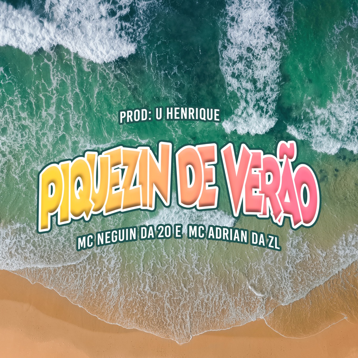 Piquezin De Verão - Single by MC Neguin da 20 & MC Adrian da ZL album cover