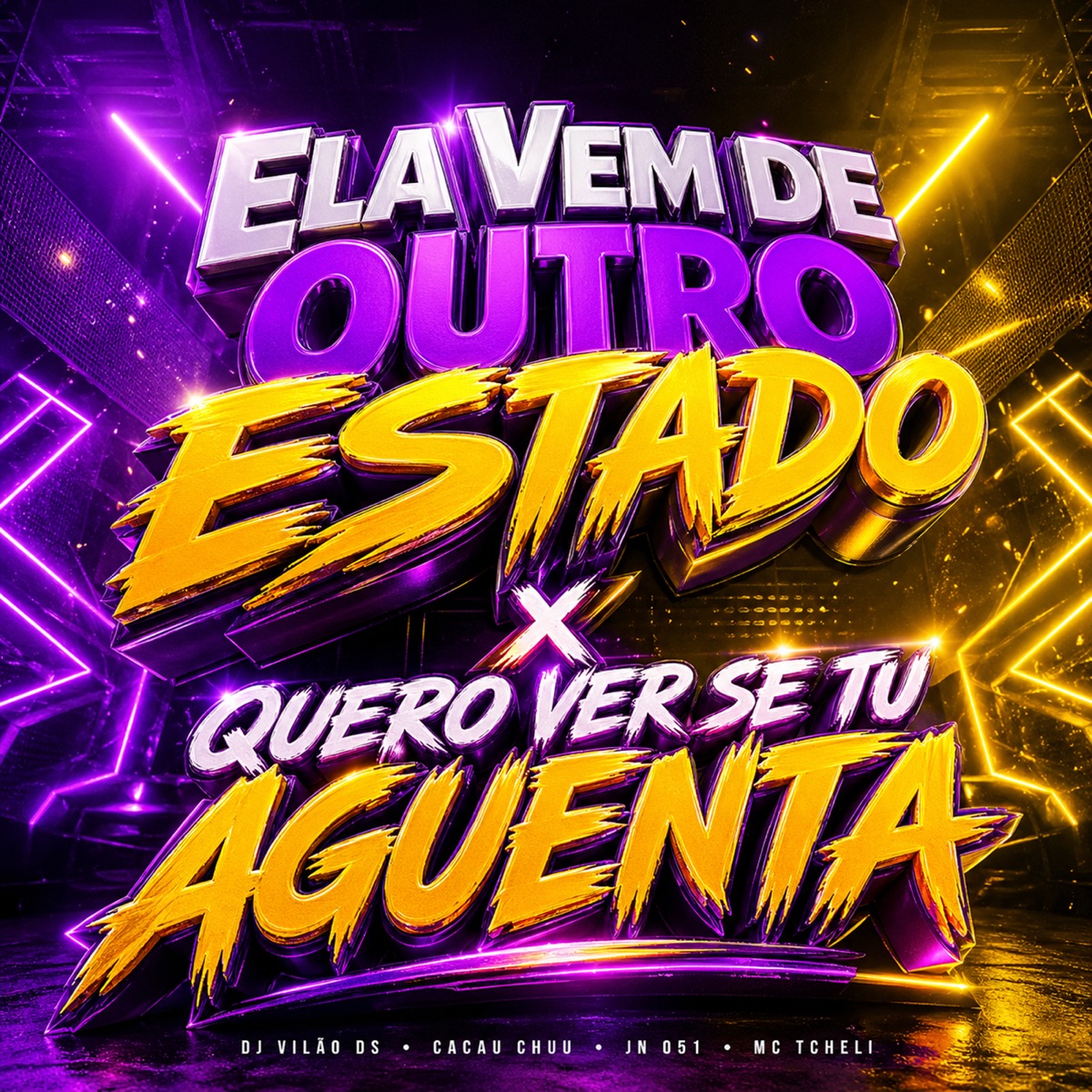 Ela Vem de Outro Estado x Quero Ver se Tu Aguenta - Single by DJ VILAO DS, MC Tcheli, Jn 051 & Cacau Chuu album cover