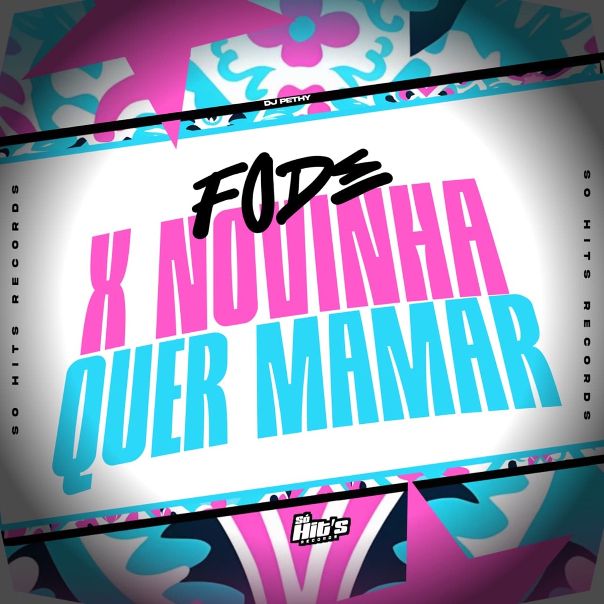 Fode x Novinha Quer Mamar - Single by DJ PETHY album cover