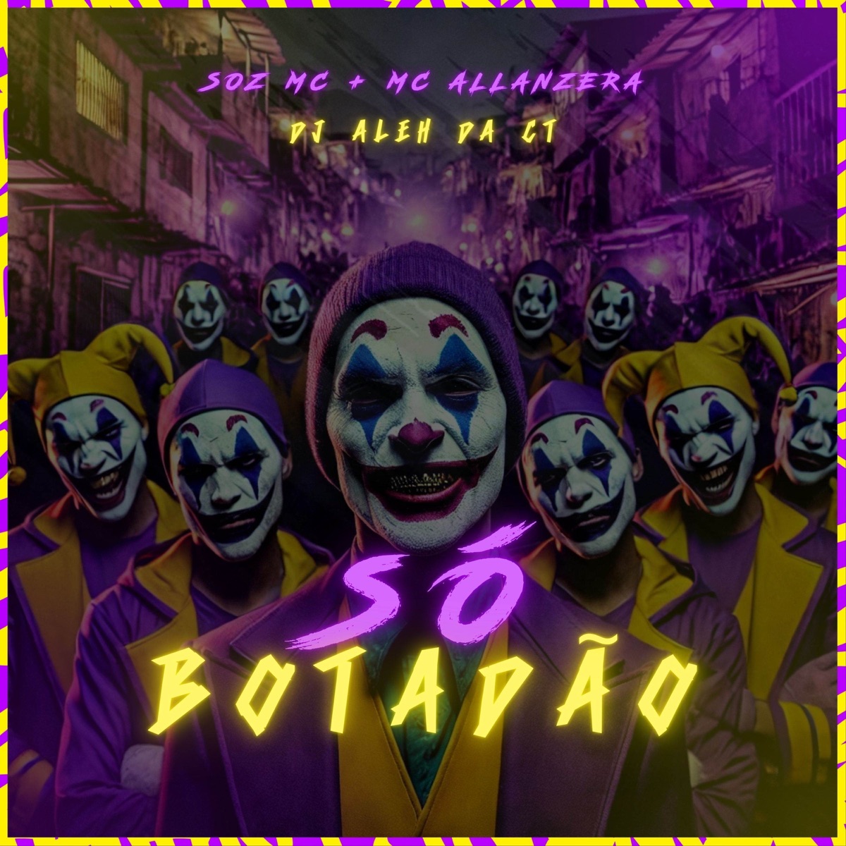 Só Botadão - Single by DJ Aleh da CT, Soz MC & MC Allanzera album cover