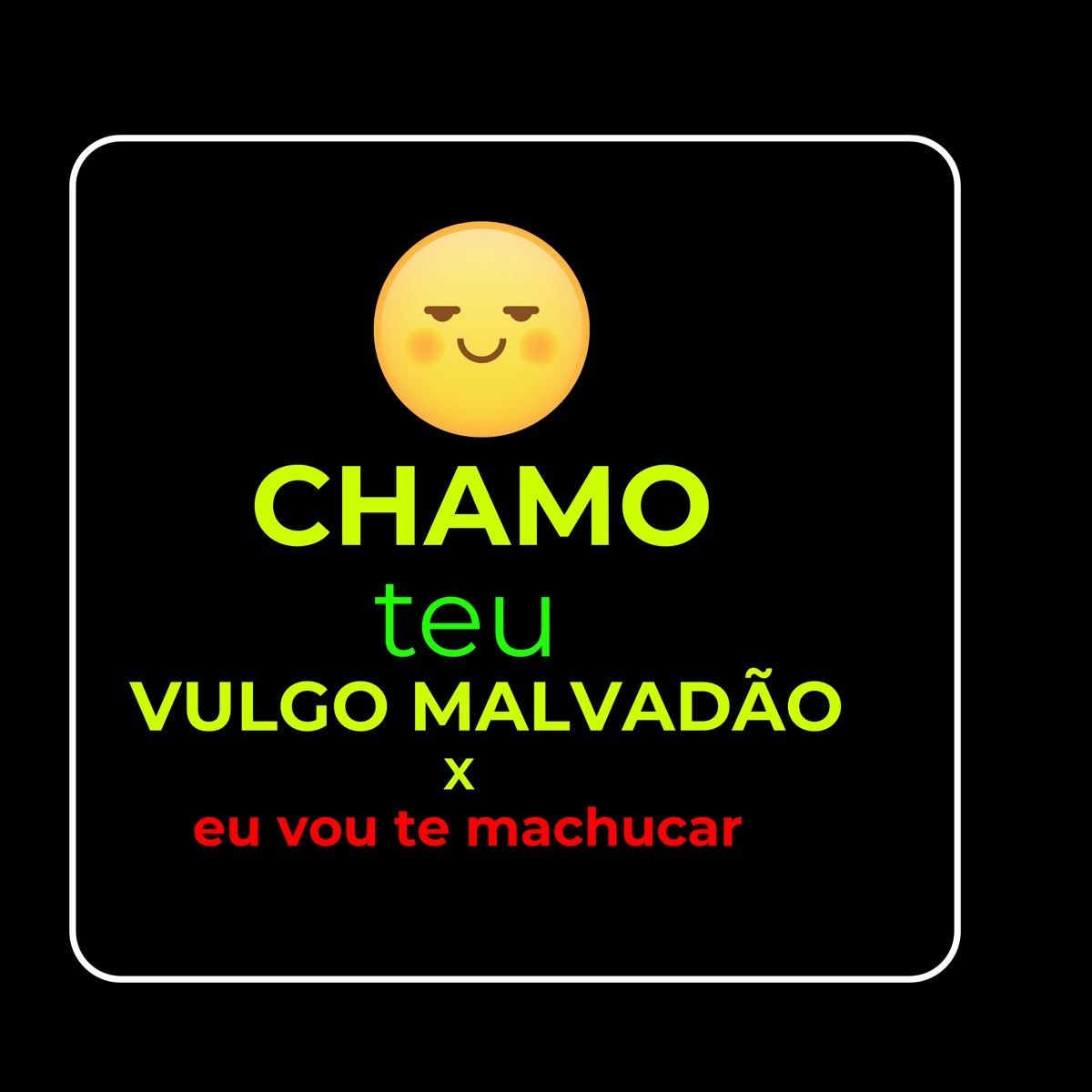 Chamo Teu Vulgo Malvadão X Eu Vou Te Machucar - Single by DJ Sorriso Talibã & Mc JL album cover