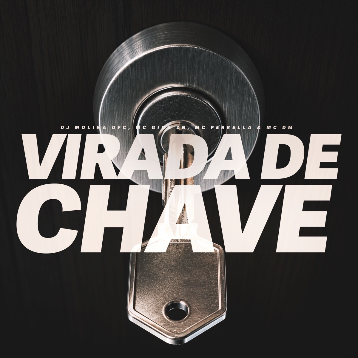 Virada De Chave - Single by DJ MOLINA OFC, MC Giga ZN, MC Perrella & MC DM album cover