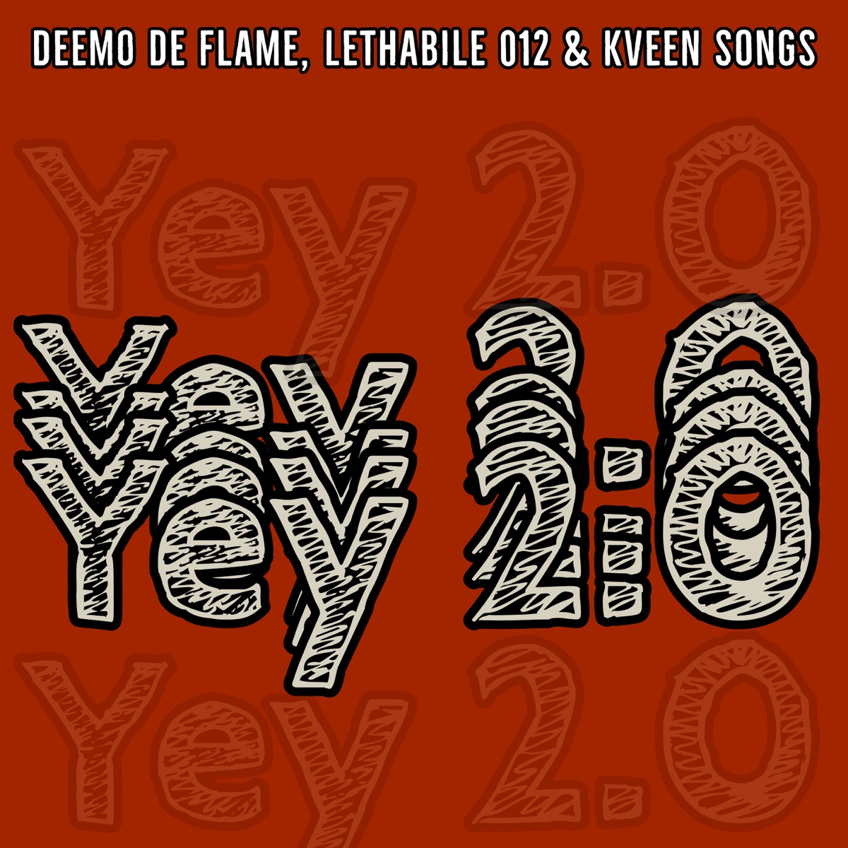 Yey 2.0 - Single by Deemo De Flame, Lethabile 012 & KveenSongs album cover