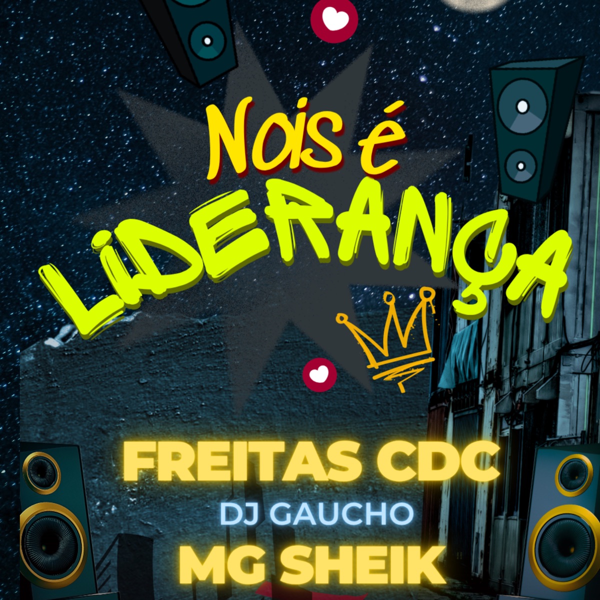 Nois é Liderança - Single by FREITAS CDC, DJ Gaucho & MG SHEIK 051 album cover