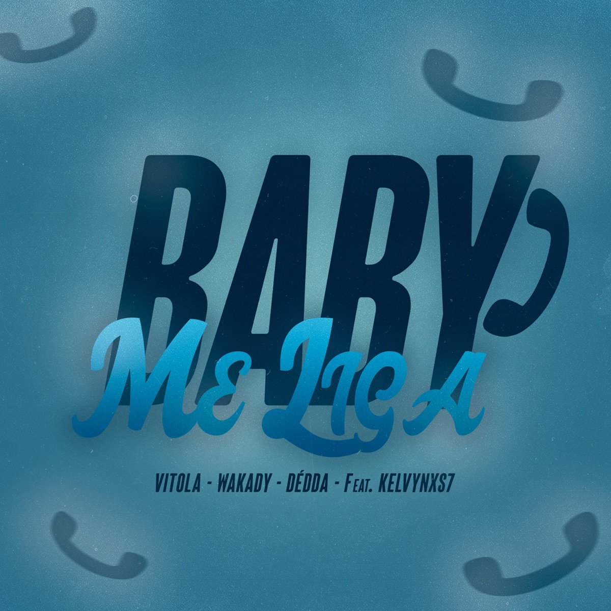 Baby Me Liga (feat. Kelvynxs7) - Single by Vitola, Wakady & Dédda album cover