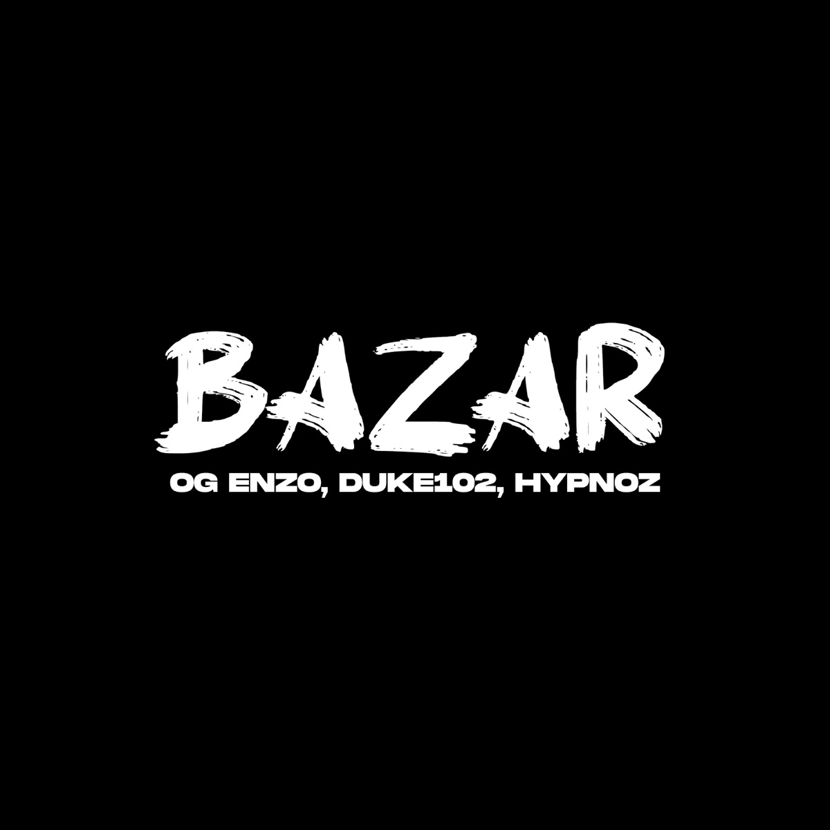 BAZAR - Single by OG ENZO, Duke102 & Hypnoz album cover