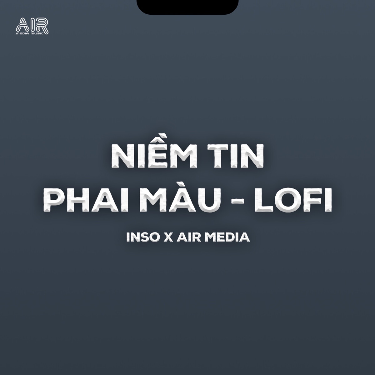 Niềm Tin Phai Màu (Lofi Ver.) [feat. Air Media] - Single by Inso album cover