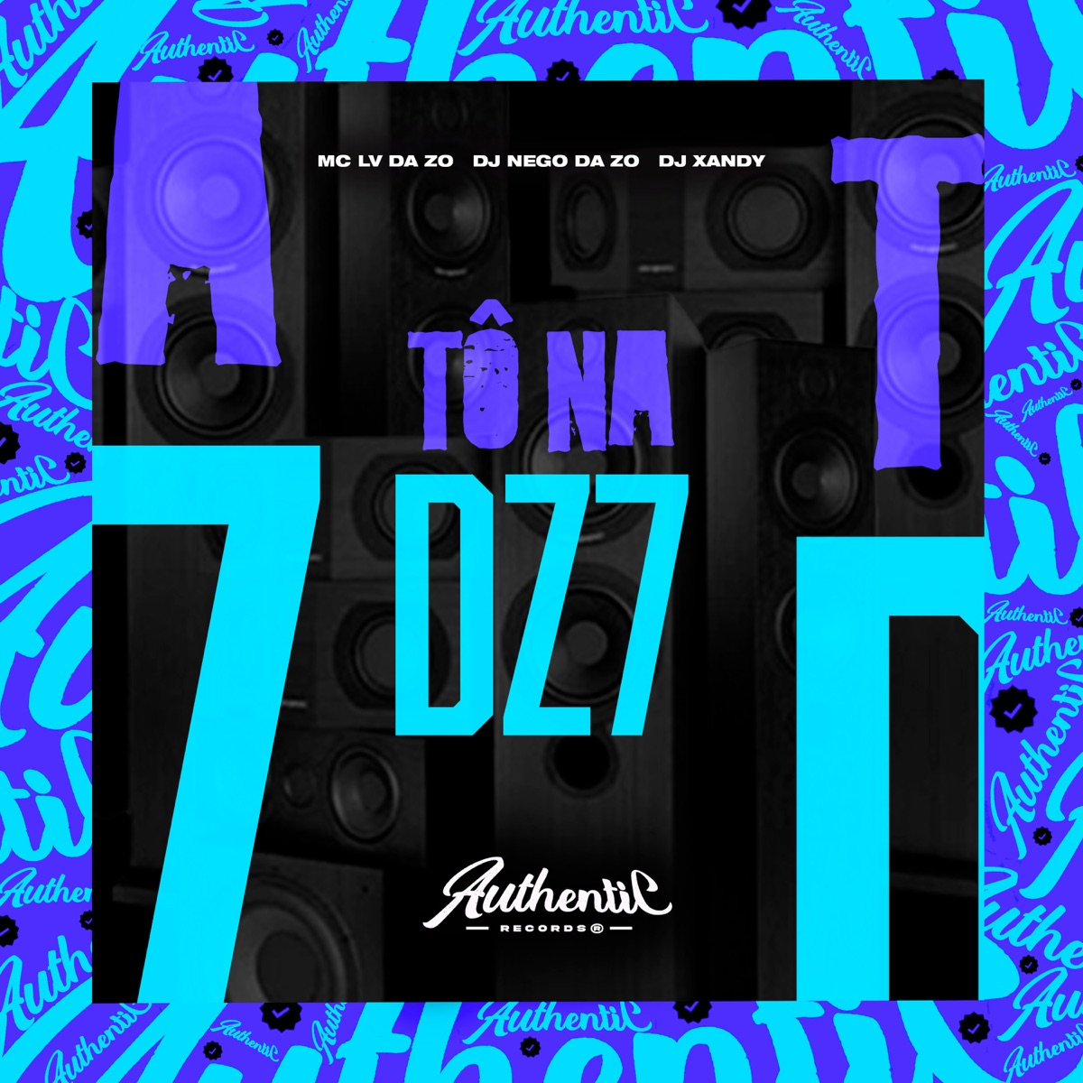 Tô na Dz7 (feat. Mc Lv Da Zo & DJ Xandy) - Single by DJ Nego da ZO album cover