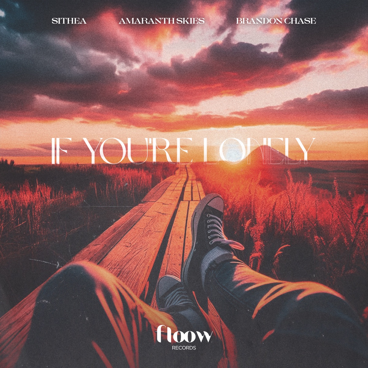 If You're Lonely - Single by SITHEA, Amaranth Skies & Brandon Chase album cover