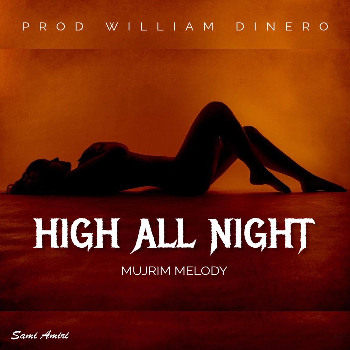 High All Night (feat. Sami amiri) - Single by Mujrim Melody album cover