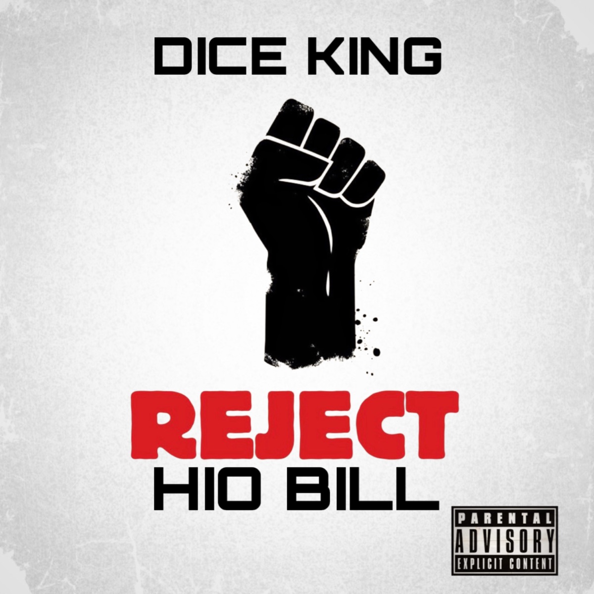 Reject Hio Bill - Single by Dice King album cover