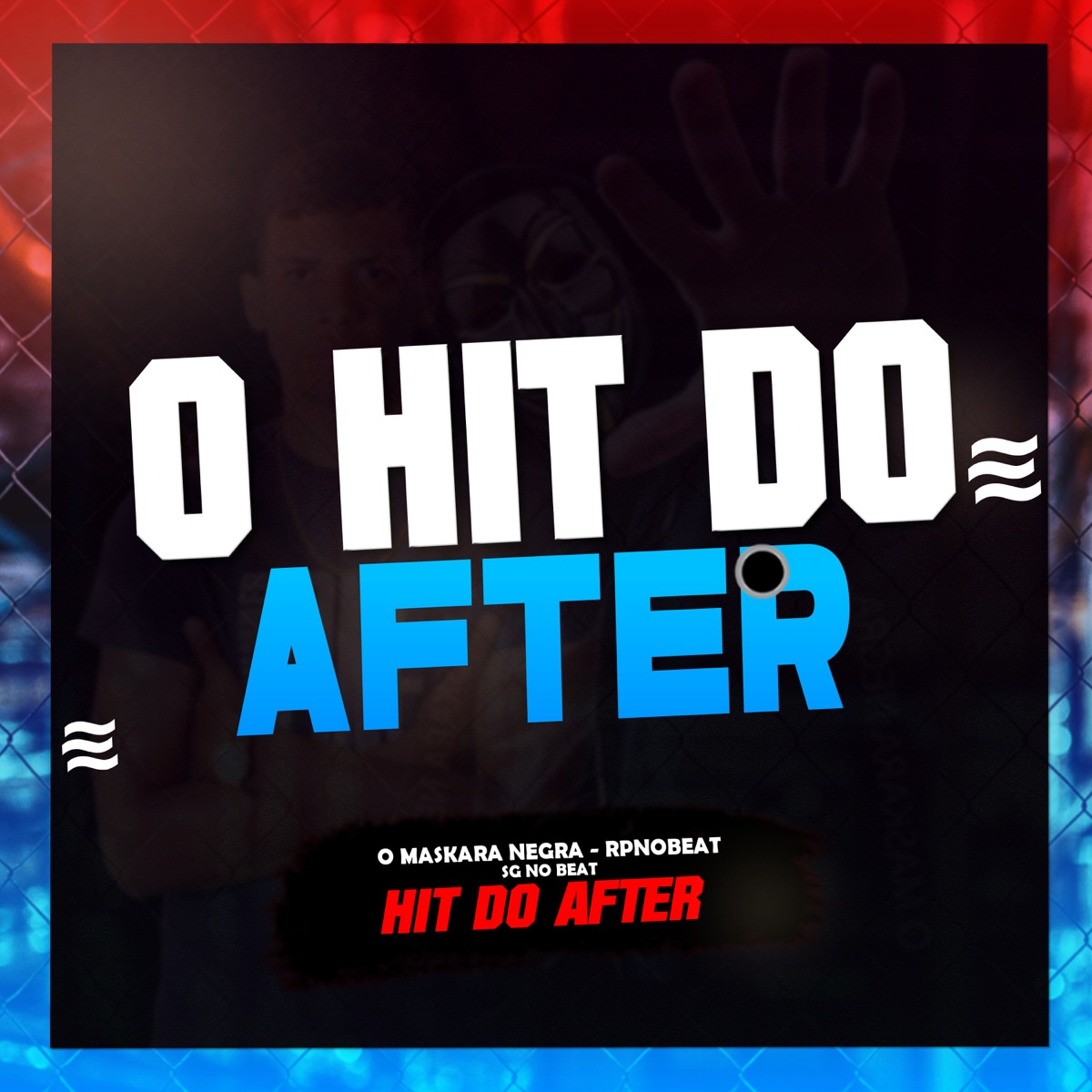 O Hit do After - Single by O Maskara Negra, RP NO BEAT & SG No Beat album cover