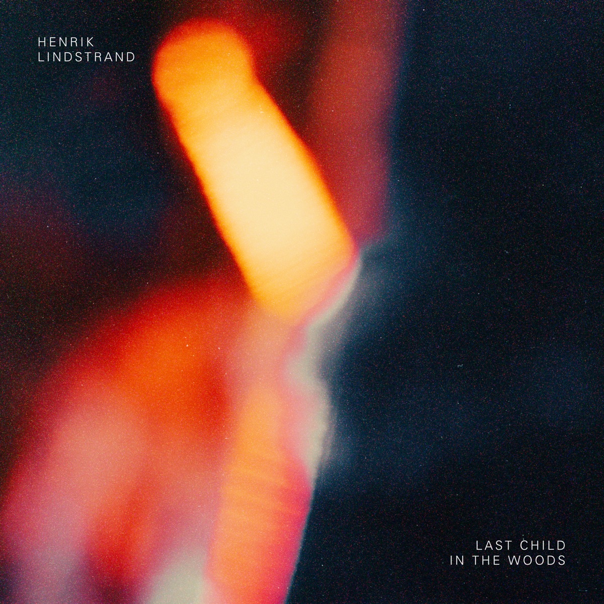 Last Child in the Woods - EP by Henrik Lindstrand album cover