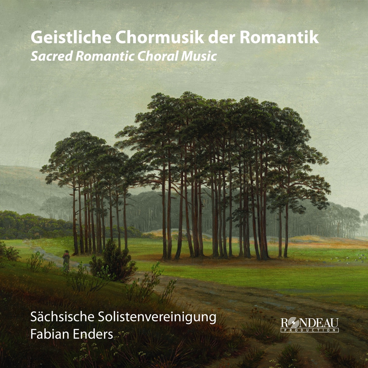 Geistliche Chormusik der Romantik (Sacred Romantic Church Music) by Sächsische Solistenvereinigung & Fabian Enders album cover