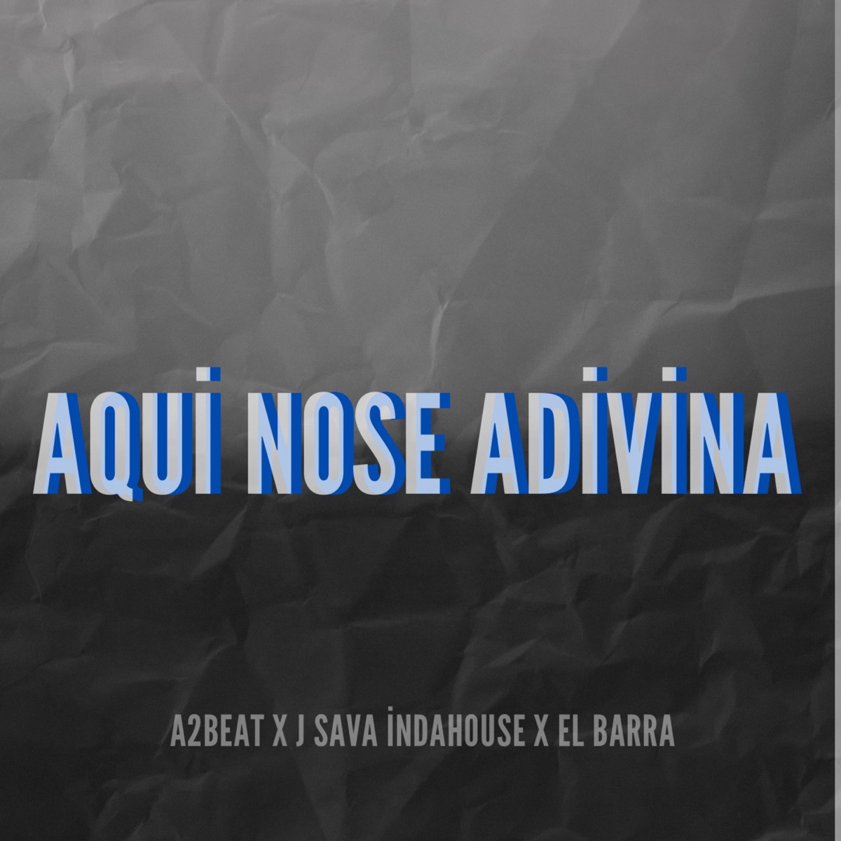 Aquí No Se Adivina - Single by a2beat, J- Sava & El Barra album cover