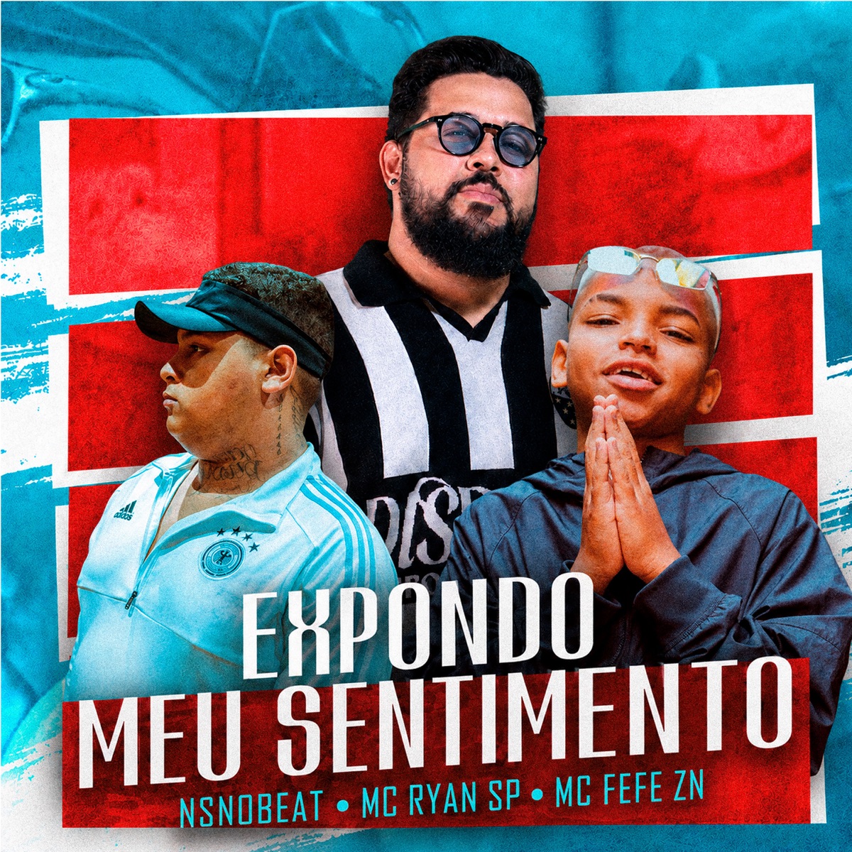 Expondo meu Sentimento (feat. MC Ryan SP & Mc Fefe ZN) [Remix] - Single by NSNOBEAT album cover