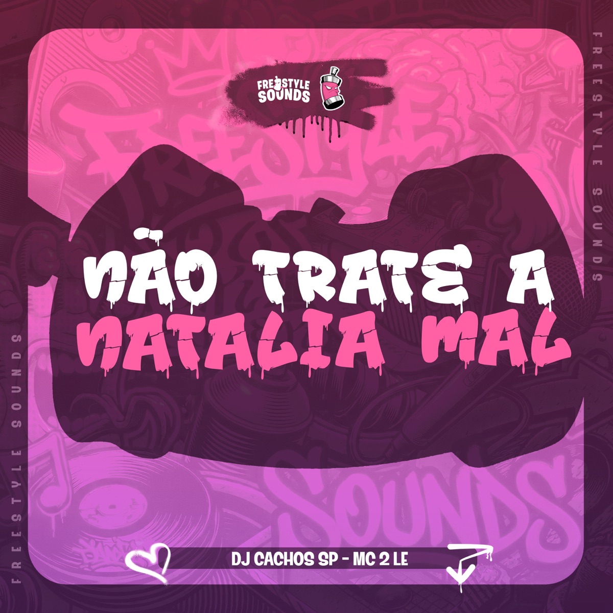 Não Trate A Natalia Mal - Single by dj cachos sp & MC 2 LE album cover