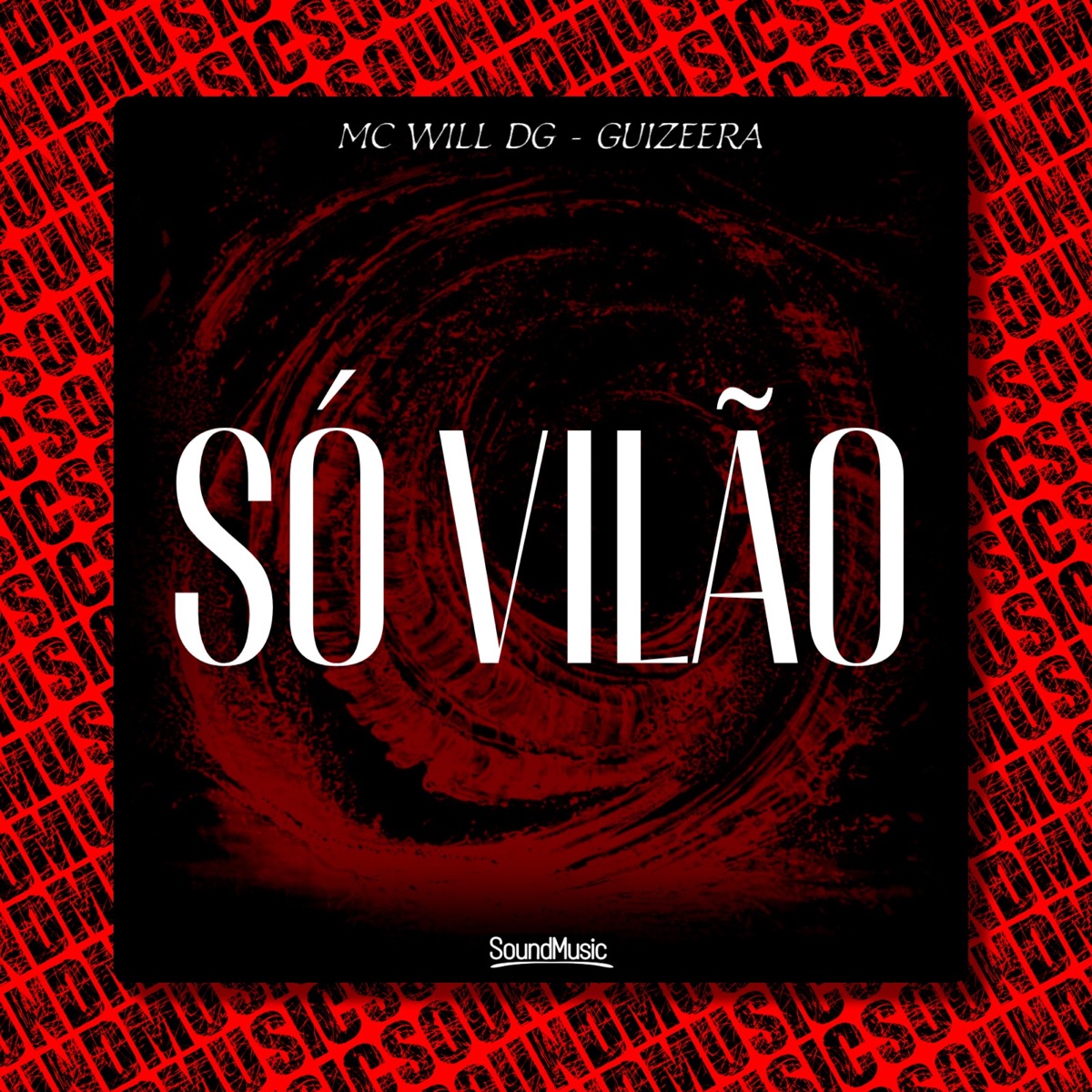 Só Vilão - Single by MC Will DG, Guizeera & SoundMusic Original album cover
