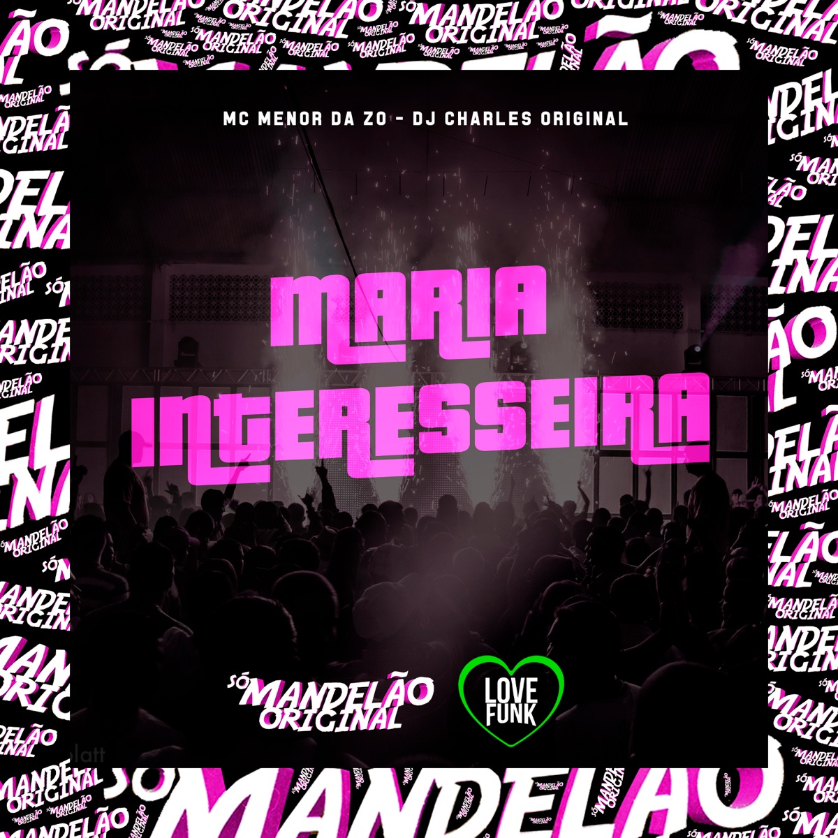 Maria Interesseira - Single by mc menor da zo & DJ Charles Original album cover