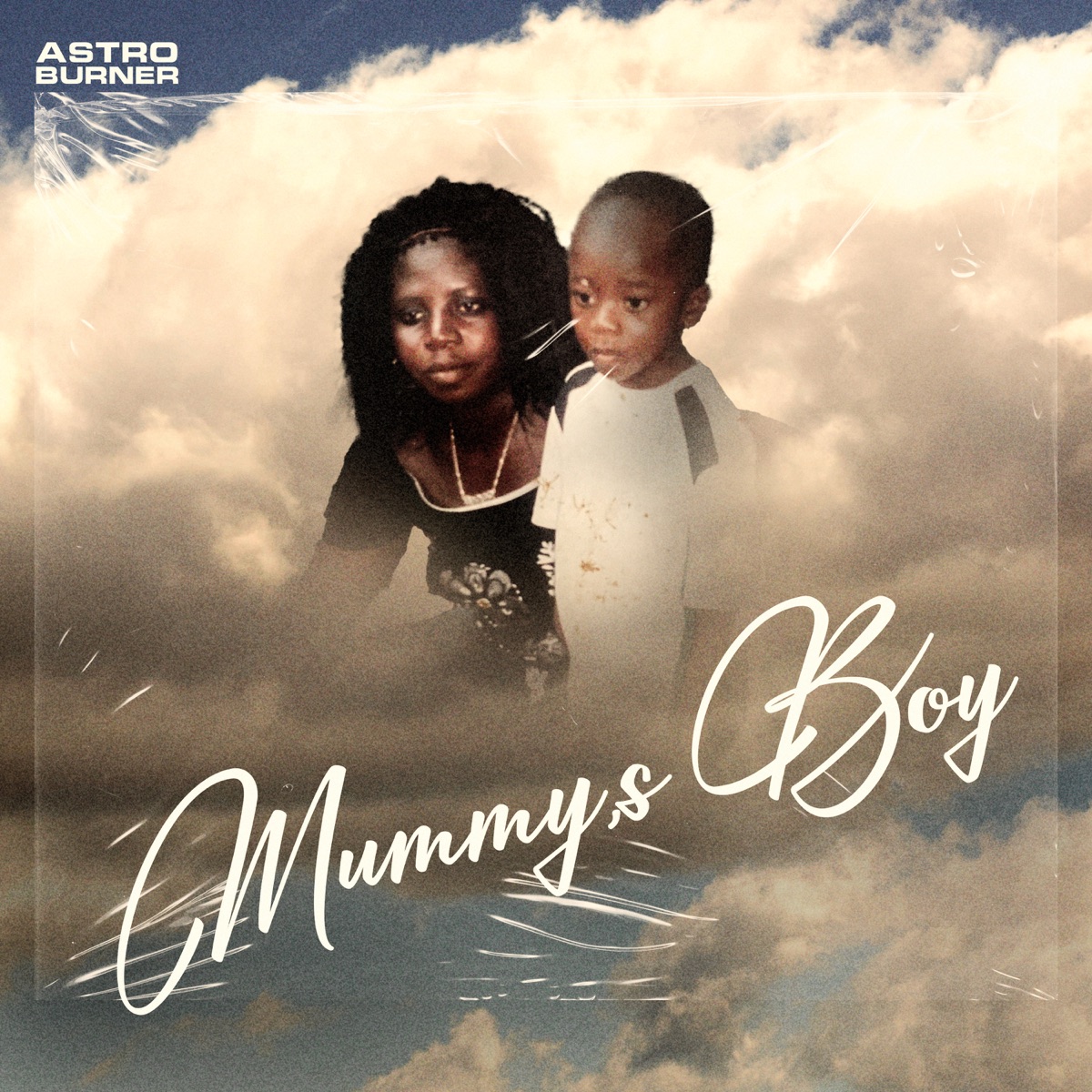 Mummy's Boy (feat. Gosh Mello) - Single by Astro Burner album cover
