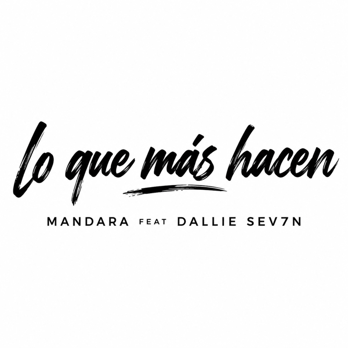 Lo que mas hacen (feat. Mandara & Dallie Sev7n) - Single by Gc Music record LL album cover