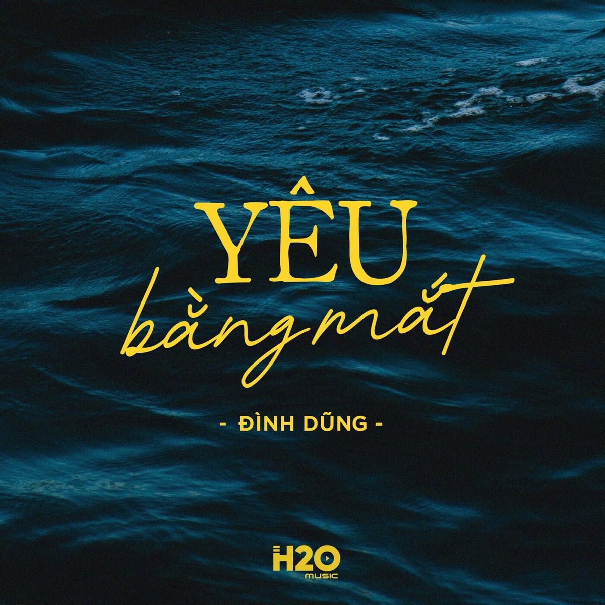 Yêu Bằng Mắt (Lofi Version) - Single by Đình Dũng & H2O Music album cover