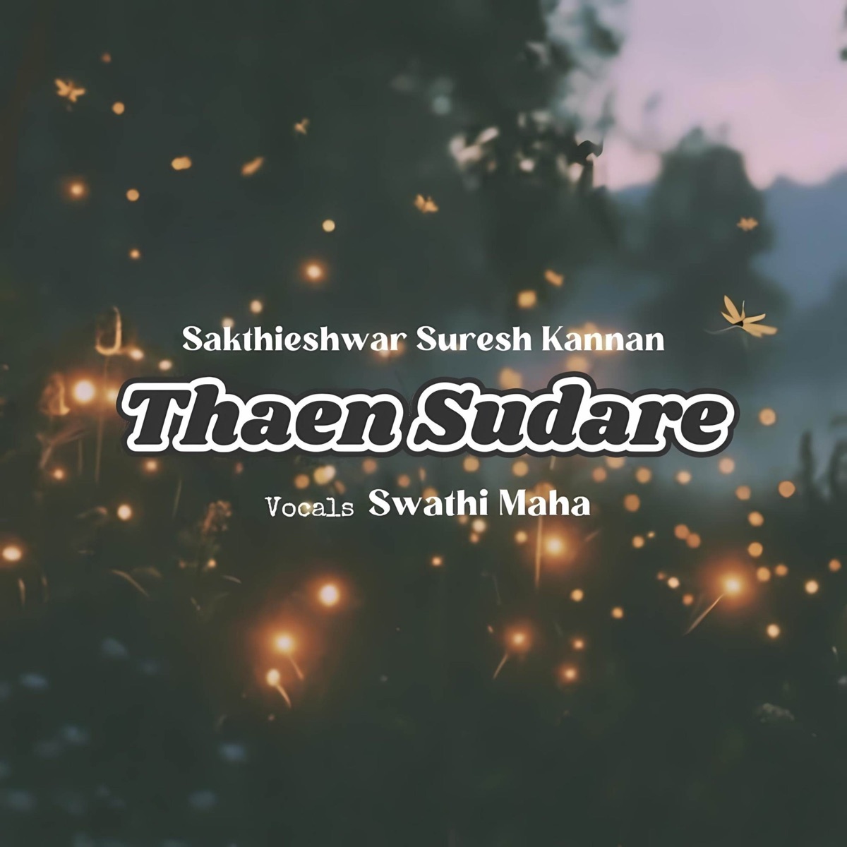 Thaensudare (Cover) - Single by Sakthieshwar Suresh Kannan & Swathi Maha album cover