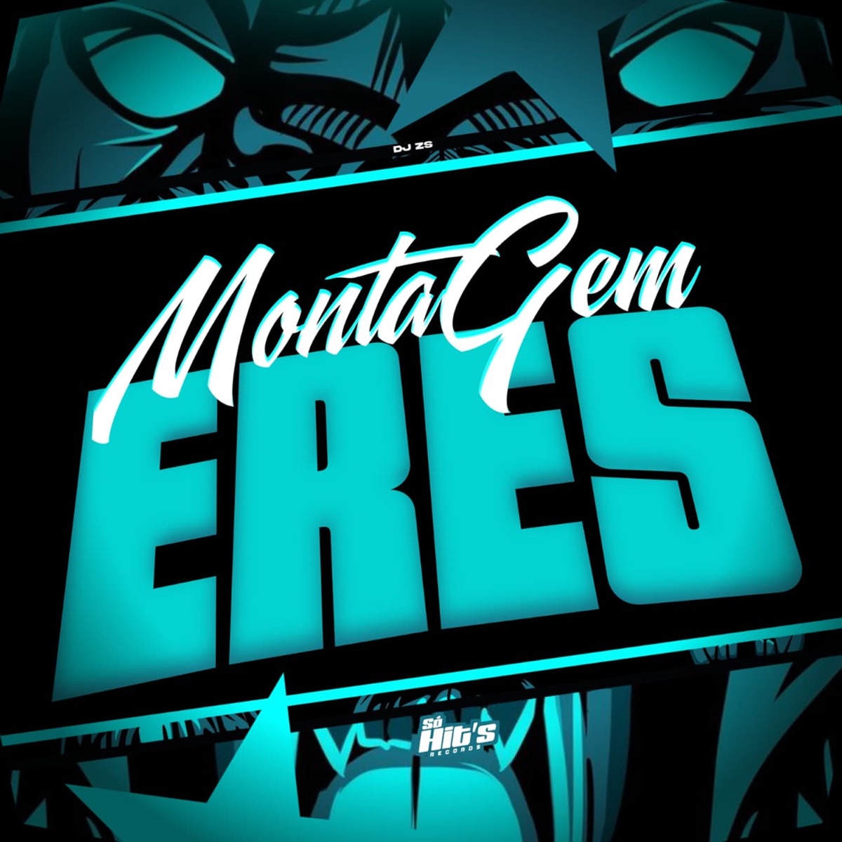 Montagem Eres - Single by DJ ZS album cover