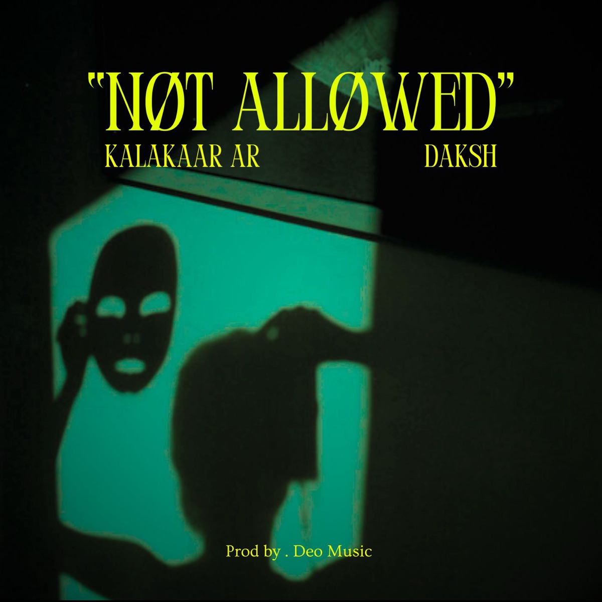 Not Allowed - Single by Kalakaar AR, Deo Music & Daksh album cover